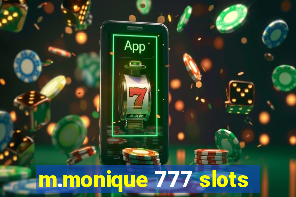 m.monique 777 slots